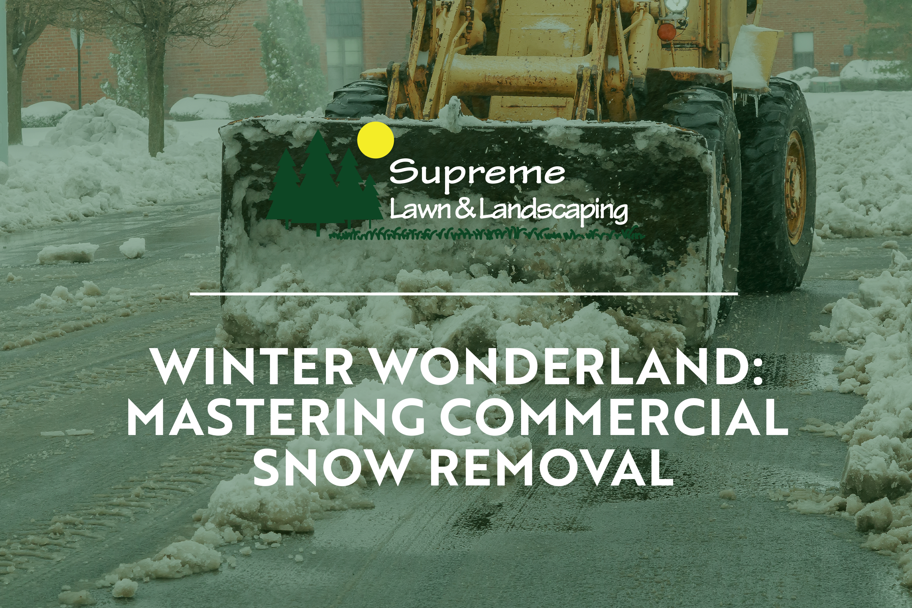 supreme lawn and landscaping | commercial snow removal